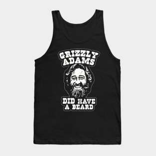 Grizzly Adams Did Have A Beard Tank Top